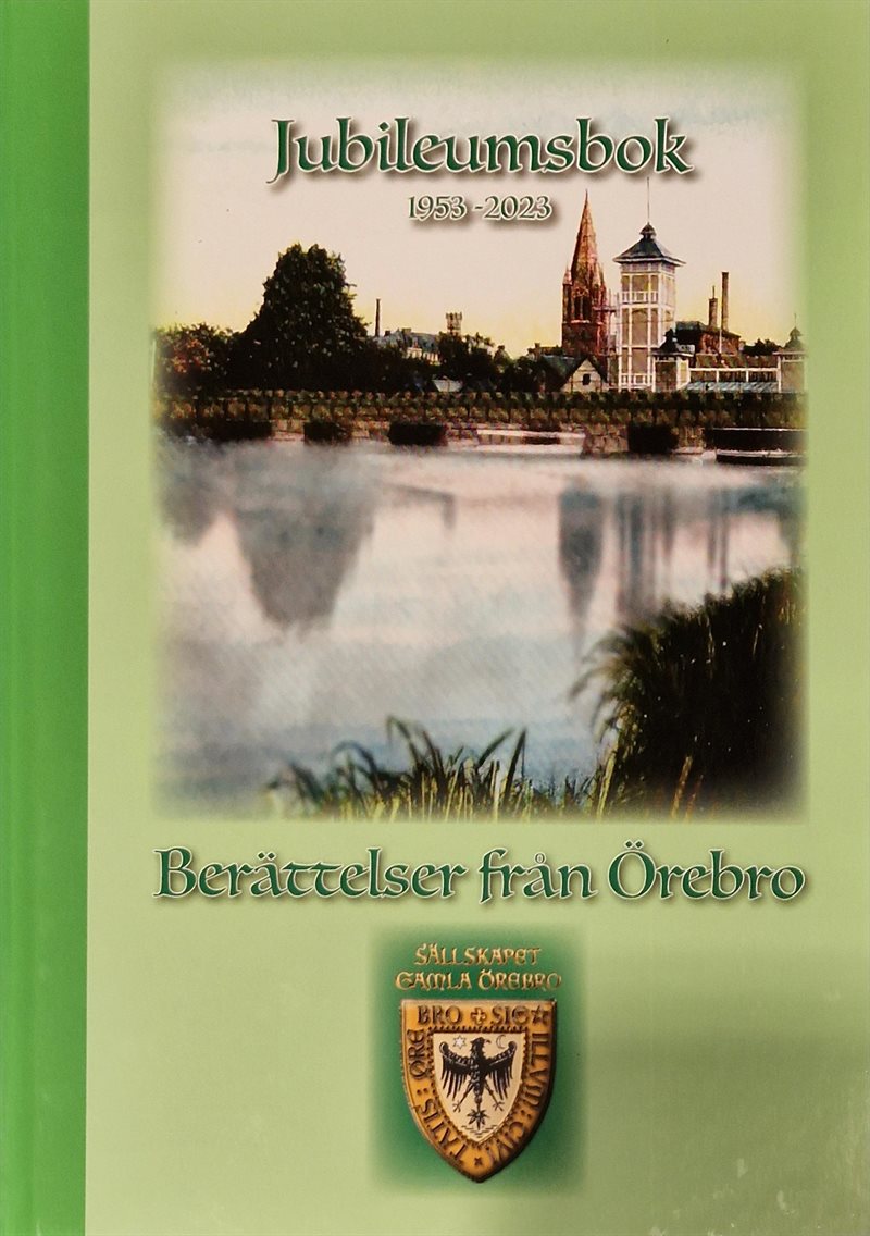 Berättelser från Örebro Jubileumsbok 1953-2023