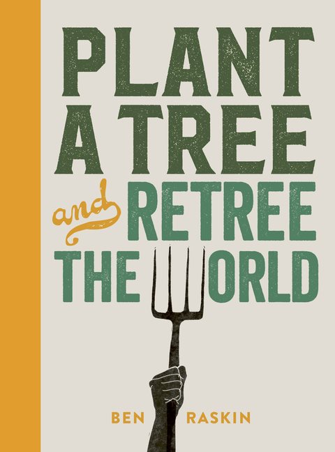 Plant A Tree And Retree The World