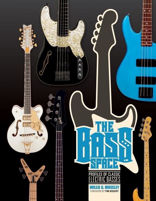 The Bass Space : Profiles of Classic Electric Basses