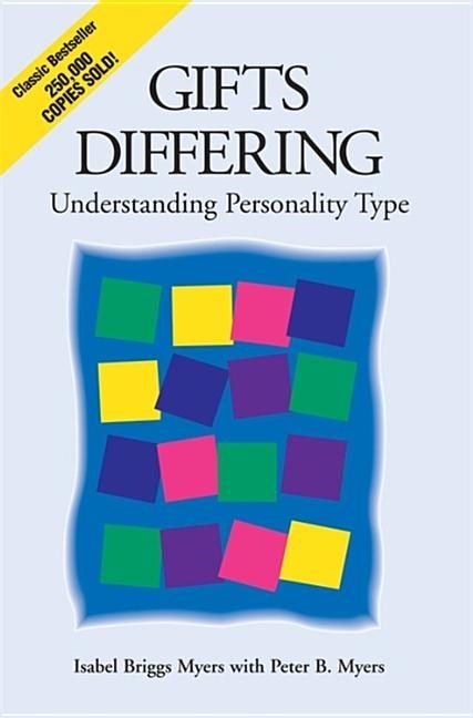 Gifts differing - understanding personality type - the original book behind