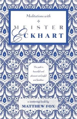 Meditations With Meister Eckhart