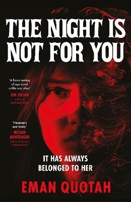 The Night is Not For You