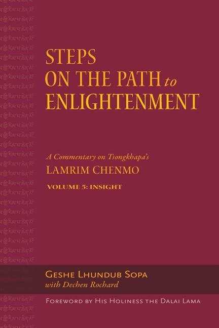 Steps on the path to enlightenment - a commentary on tsongkhapas lamrim che