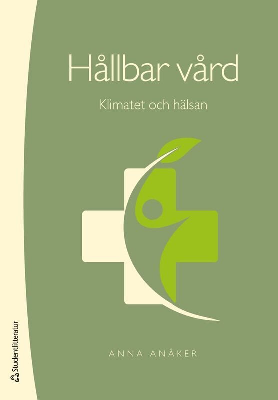 Hållbar vård : klimatet och hälsan
