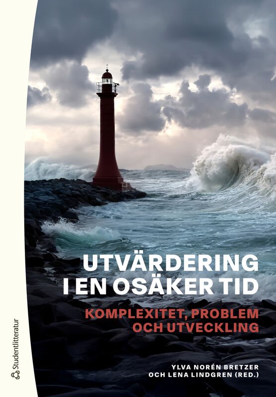 Utvärdering i en osäker tid : komplexitet, problem och utveckling