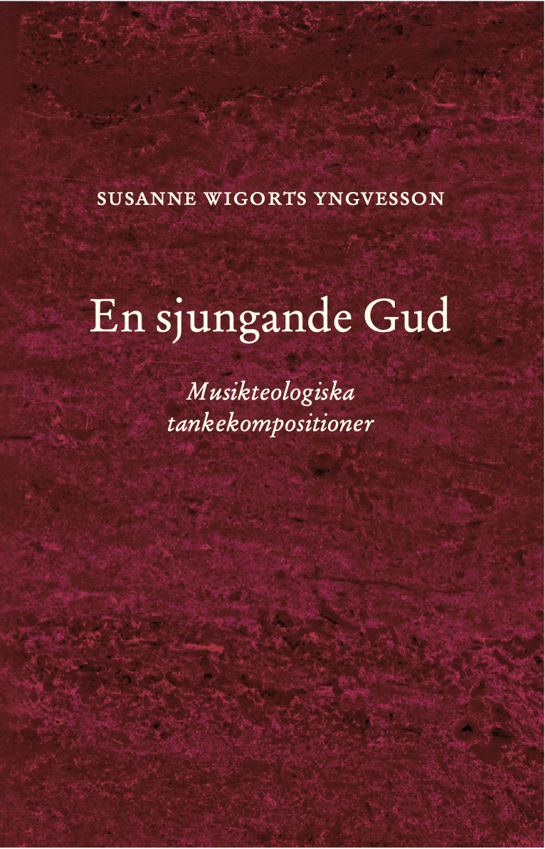 En sjungande Gud : Musikteologiska tankekompositioner
