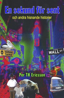 En sekund för sent och andra hisnande historier