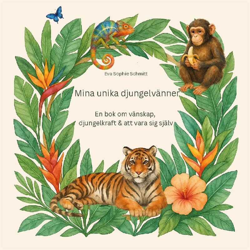 Mina unika djungelvänner : En bok om vänskap, djungelkraft och att vara sig
