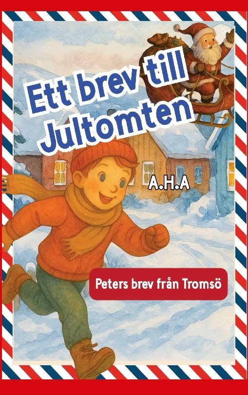 Ett brev till Jultomten : Peters brev från Tromsö