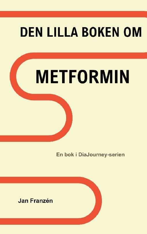 Den lilla boken om metformin : vad ingen berättar för dig när du får recept