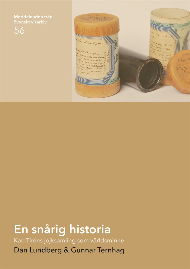 En snårig historia - Karl Tiréns jojksamling som världsminne