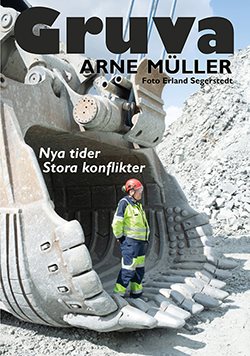 GRUVA - nya tider, stora konflikter