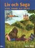 Liv och Saga : stor, snabb och snygg