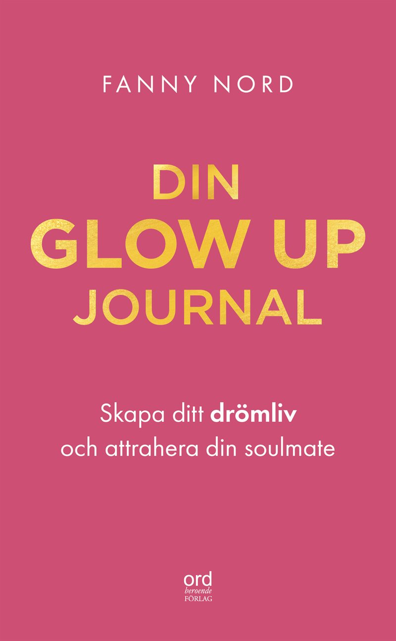 Dejta rätt : din glow up journal