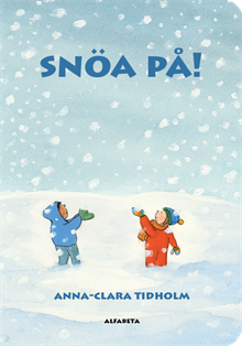 Snöa på!